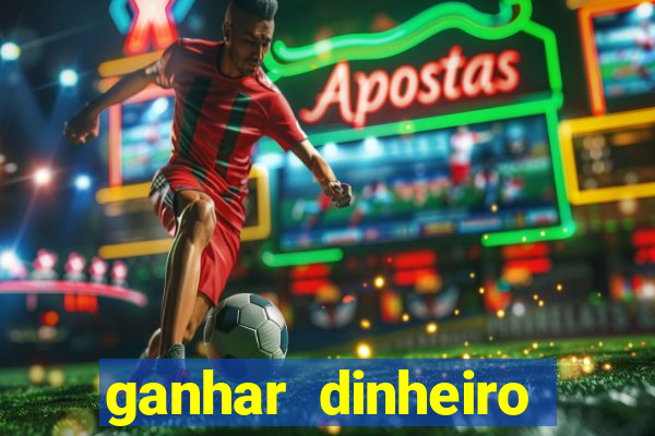 ganhar dinheiro online jogando