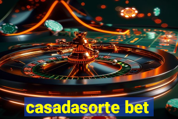 casadasorte bet