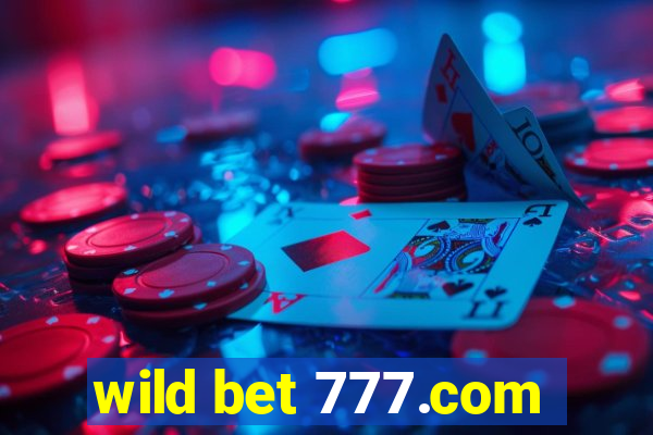 wild bet 777.com