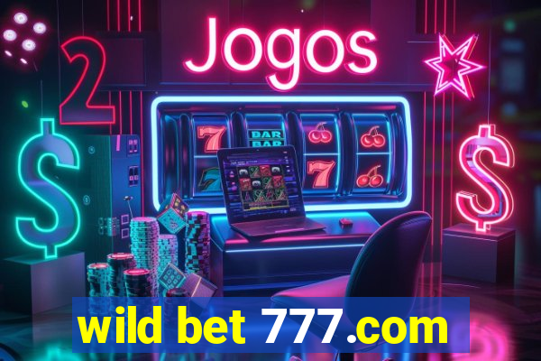 wild bet 777.com