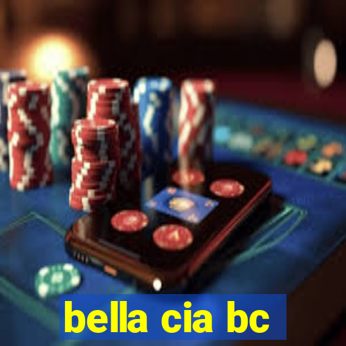 bella cia bc