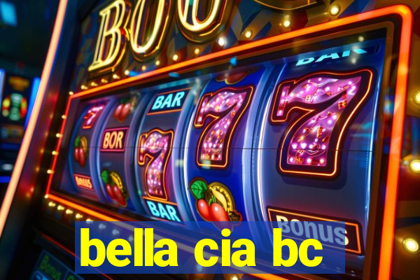 bella cia bc