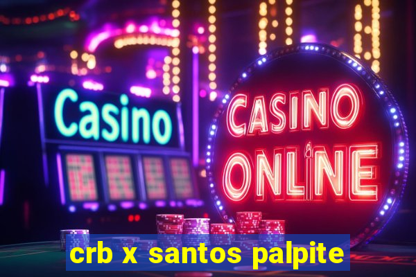 crb x santos palpite