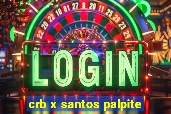 crb x santos palpite