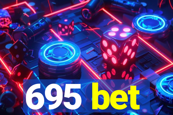 695 bet