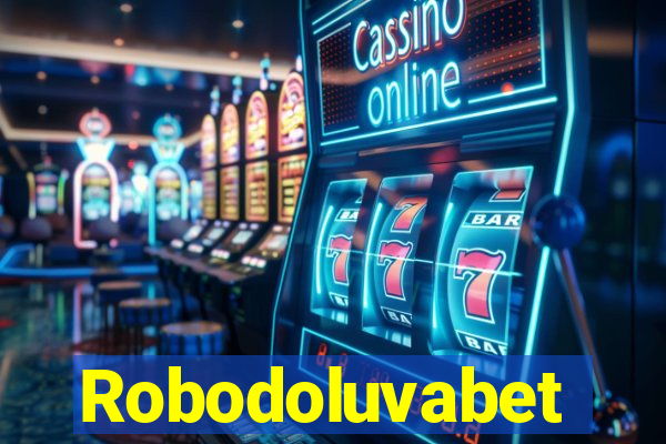 Robodoluvabet