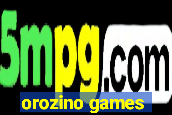 orozino games