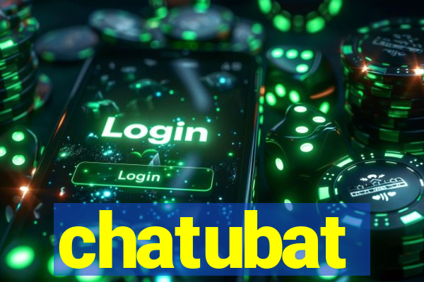 chatubat