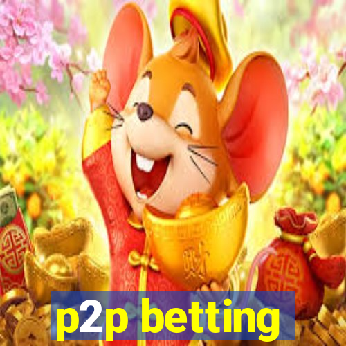 p2p betting