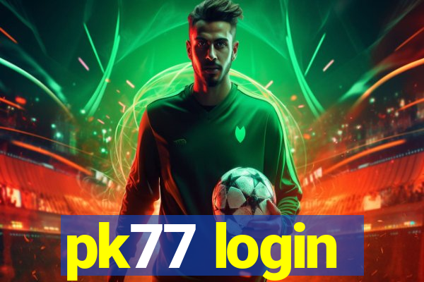 pk77 login