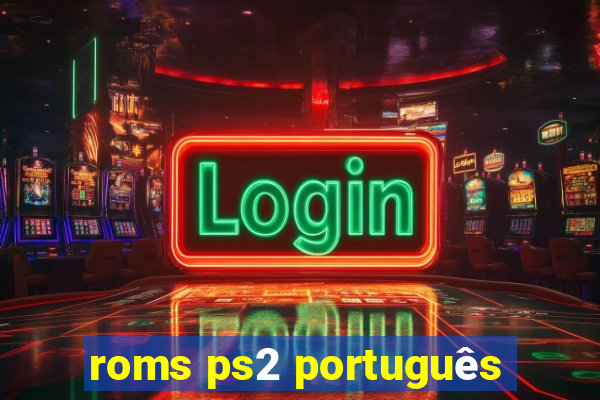 roms ps2 português