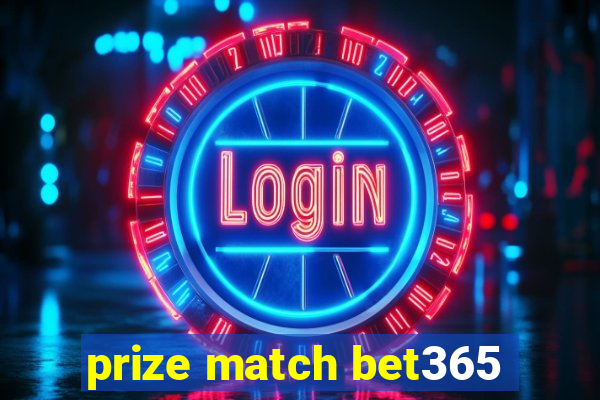 prize match bet365