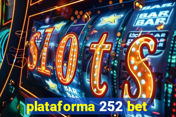 plataforma 252 bet