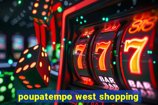 poupatempo west shopping