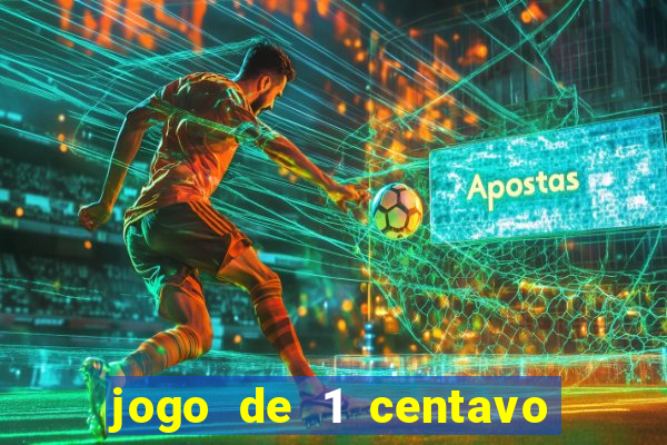 jogo de 1 centavo na betano