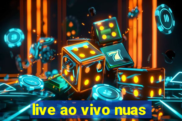 live ao vivo nuas