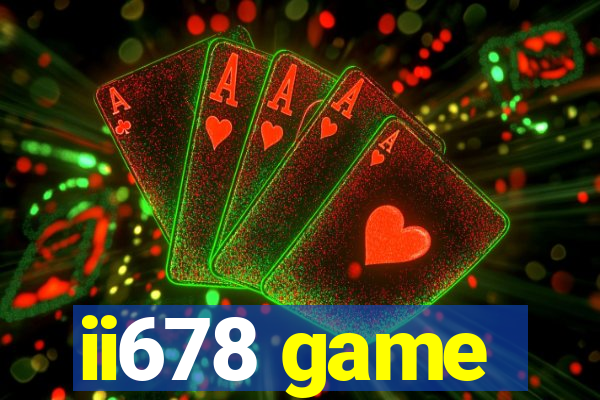 ii678 game