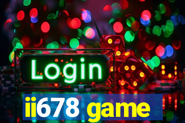 ii678 game