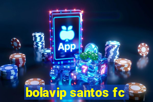 bolavip santos fc