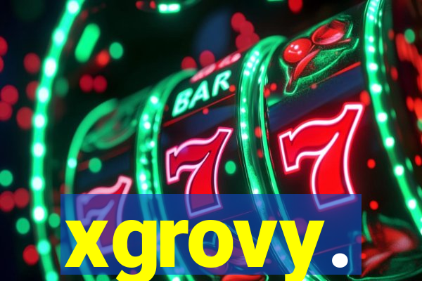 xgrovy.