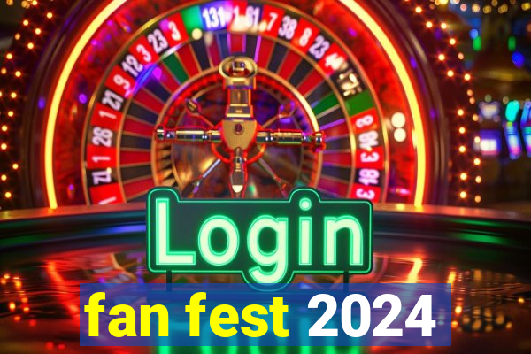 fan fest 2024