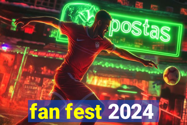 fan fest 2024