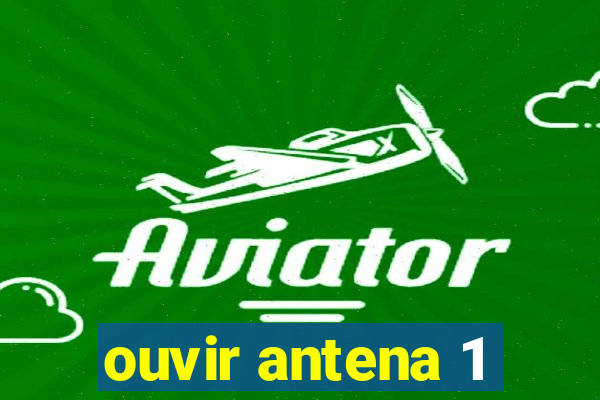 ouvir antena 1