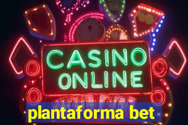 plantaforma bet