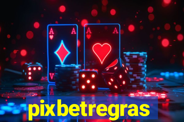 pixbetregras