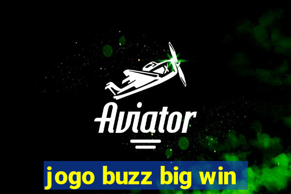 jogo buzz big win