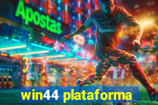 win44 plataforma