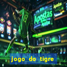 jogo do tigre gratis teste