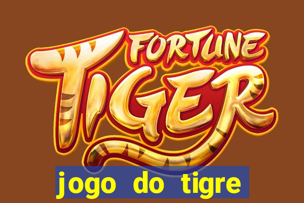 jogo do tigre gratis teste