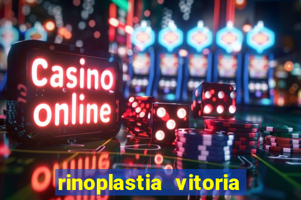 rinoplastia vitoria da conquista