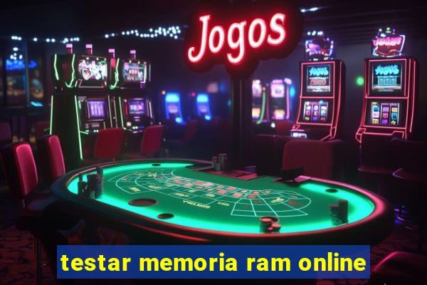 testar memoria ram online