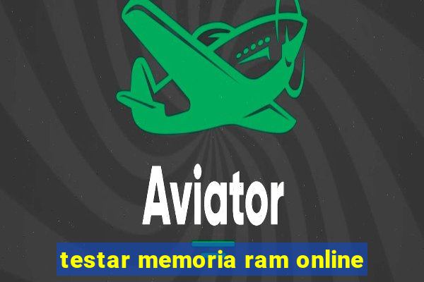 testar memoria ram online