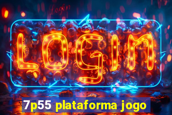 7p55 plataforma jogo