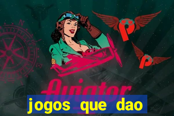 jogos que dao dinheiro ao se cadastrar