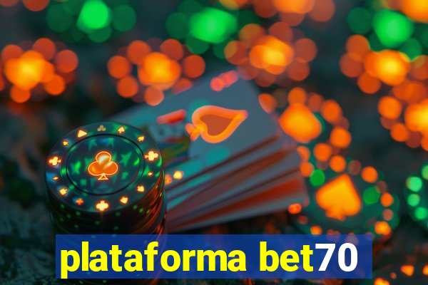 plataforma bet70