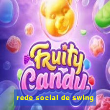 rede social de swing