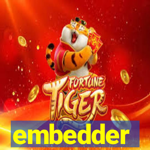 embedder