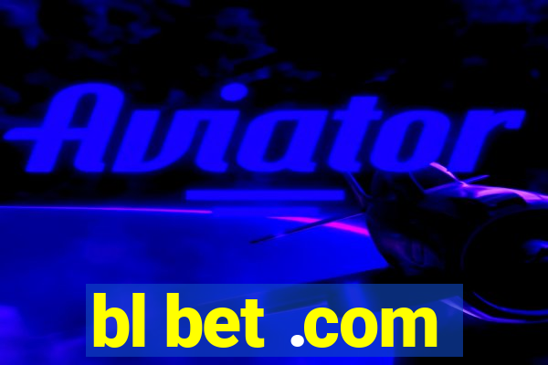 bl bet .com