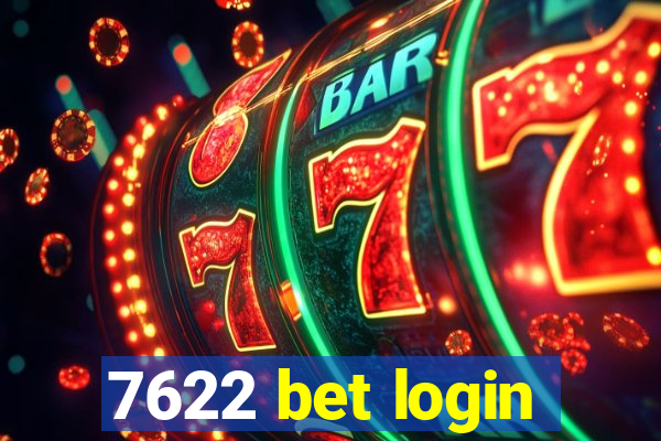 7622 bet login