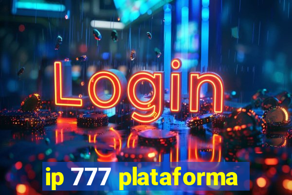 ip 777 plataforma