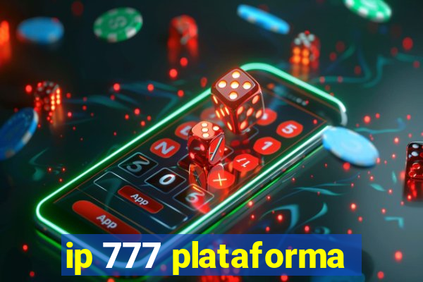 ip 777 plataforma