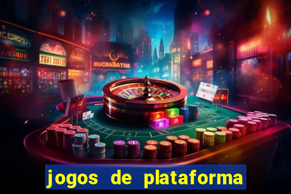 jogos de plataforma para ganhar dinheiro