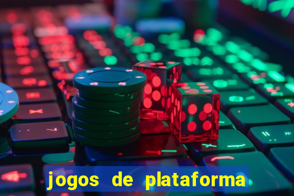 jogos de plataforma para ganhar dinheiro