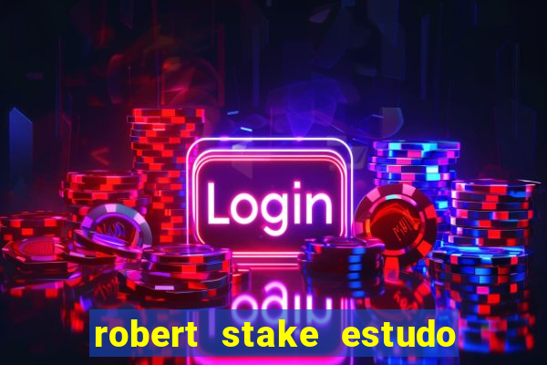 robert stake estudo de caso