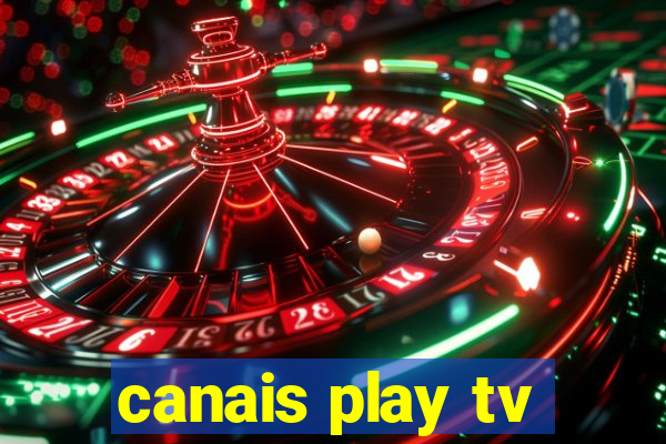 canais play tv