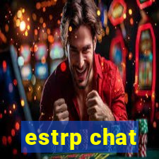 estrp chat